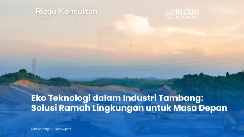Eko Teknologi dalam Industri Tambang: Solusi Ramah Lingkungan untuk Masa Depan