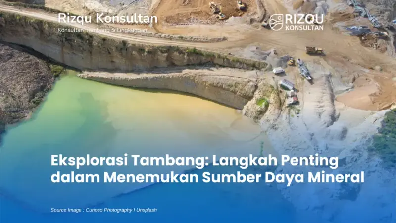 Eksplorasi Tambang: Langkah Penting dalam Menemukan Sumber Daya Mineral